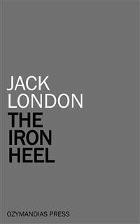 The Iron Heel (eBook, ePUB) - London, Jack