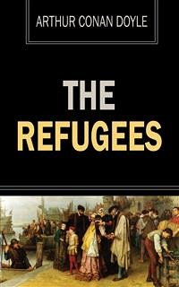 The Refugees (eBook, ePUB) - Conan Doyle, Arthur