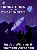 Danny Dunn and the Voice from Space (eBook, ePUB)