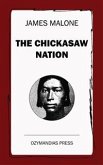 The Chickasaw Nation (eBook, ePUB)