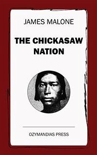 The Chickasaw Nation (eBook, ePUB) - Malone, James