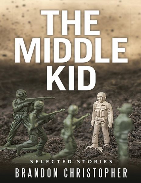 TheMiddleKid: SelectedStories (eBook, ePUB) TheMiddleKid: SelectedStories (eBook, ePUB)