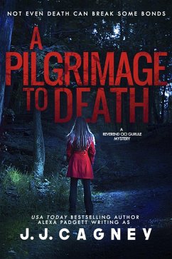 A Pilgrimage to Death (A Reverend Cici Gurule Mystery, #1) (eBook, ePUB) - Cagney, J. J.