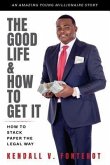 The Good Life & How To Get It (eBook, ePUB)