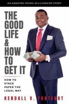 The Good Life & How To Get It (eBook, ePUB) - Fontenot, Kendall