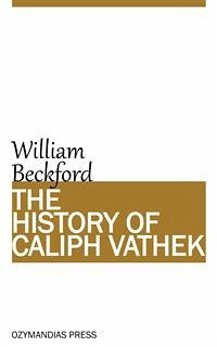 The History of Caliph Vathek (eBook, ePUB) - Beckford, William