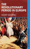 The Revolutionary Period in Europe (eBook, ePUB)