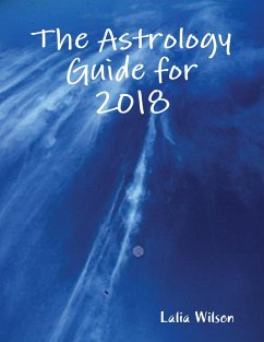 The Astrology Guide for 2018 (eBook, ePUB) - Wilson, Lalia