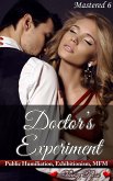 Mastered 6 - Doctor's Experiment (eBook, ePUB)