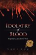Idolatry of Blood (eBook, ePUB) - Bild 1