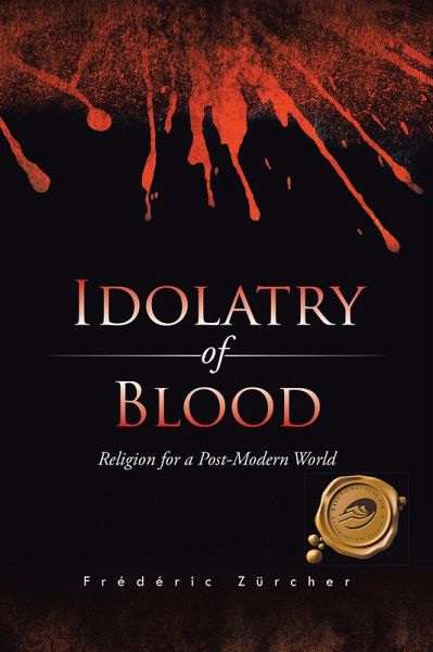 Idolatry of Blood (eBook, ePUB) Idolatry of Blood (eBook, ePUB)