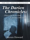The Darien Chronicles: Objects for Reflection, a Journey Into Love: Part Two - Into the Wasteland (eBook, ePUB)