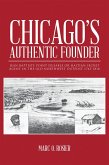 Chicago'S Authentic Founder (eBook, ePUB)