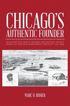 Chicago'S Authentic Founder (eBook, ePUB) - Rosier, Marc O.