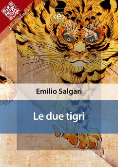 Le due tigri (eBook, ePUB) - Salgari, Emilio