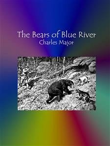 The Bears of Blue River (eBook, ePUB) - Major, Charles