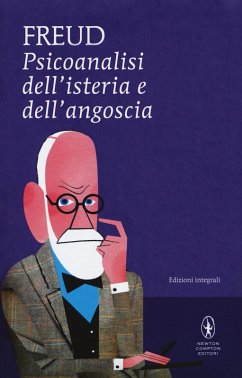 Psicoanalisi dell'isteria e dell'angoscia - Freud, Sigmund