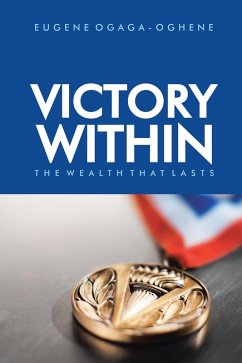 Victory Within (eBook, ePUB) - Ogaga-Oghene, Eugene