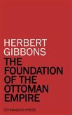 The Foundation of the Ottoman Empire (eBook, ePUB)
