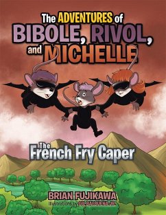 The Adventures of Bibole, Rivol and Michelle (eBook, ePUB) - Fujikawa, Brian; Balbuena Jr., Gil