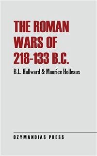 The Roman Wars of 218-133 B.C. (eBook, ePUB) - Hallward, B.L.; Holleaux, Maurice