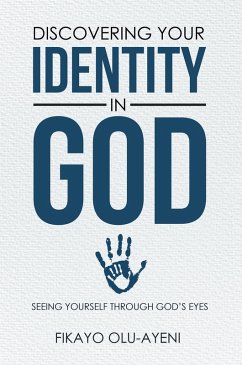 Discovering Your Identity in God (eBook, ePUB) - Olu-Ayeni, Fikayo