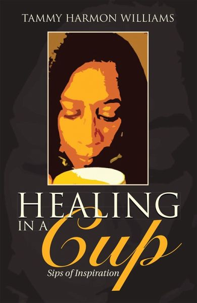Healing in a Cup (eBook, ePUB) Healing in a Cup (eBook, ePUB)