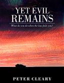 Yet Evil Remains - What Do You Do When the Law Fails You? (eBook, ePUB)