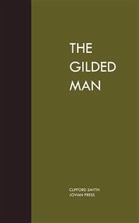The Gilded Man (eBook, ePUB) - Smyth, Clifford