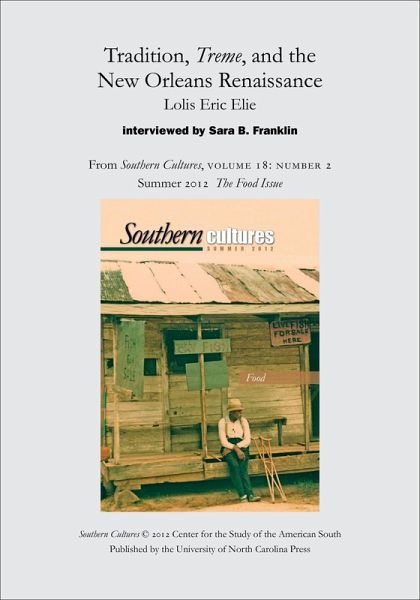 Tradition, Treme, and the New Orleans Renaissance: Lolis Eric Elie interviewed by Sara B. Franklin (eBook, ePUB) Tradition, Treme, and the New Orleans Renaissance: Lolis Eric Elie interviewed by Sara B. Franklin (eBook, ePUB)