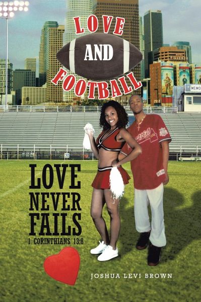 Love and Football (eBook, ePUB) Love and Football (eBook, ePUB)