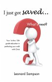I Just Got Saved... What's Next? (eBook, ePUB)