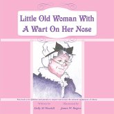 Little Old Woman with a Wart on Her Nose (eBook, ePUB)