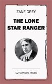 The Lone Star Ranger (eBook, ePUB) The Lone Star Ranger (eBook, ePUB)