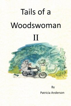 Tails of a Woodswoman Ii (eBook, ePUB) - Anderson, Patricia