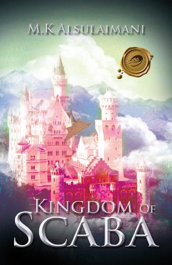 Kingdom of Scaba (eBook, ePUB) - Alsulaimani, M. K