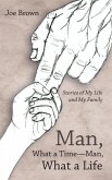 Man, What a Time-Man, What a Life (eBook, ePUB)