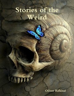 Stories of the Weird (eBook, ePUB) - Rifkind, Oliver