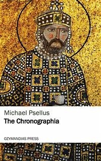 The Chronographia (eBook, ePUB) - Psellus, Michael