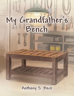 My Grandfather's Bench (eBook, ePUB) - Beck, Anthony S.