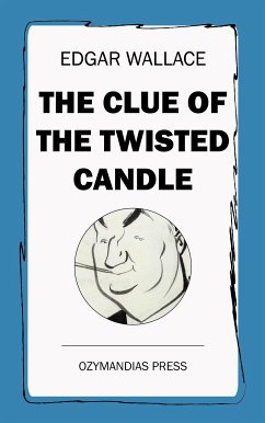 The Clue of the Twisted Candle (eBook, ePUB) - Wallace, Edgar