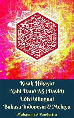Cover Kisah Hikayat Nabi Daud AS Edisi Bilingual Indonesia & Melayu (eBook, ePUB)