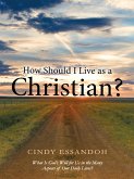 How Should I Live as a Christian? (eBook, ePUB)