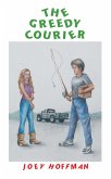 The Greedy Courier (eBook, ePUB) The Greedy Courier (eBook, ePUB)
