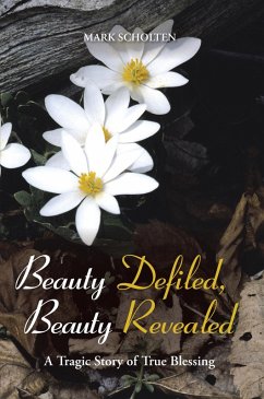 Beauty Defiled, Beauty Revealed (eBook, ePUB) - Scholten, Mark