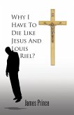 Why I Have to Die Like Jesus and Louis Riel? (eBook, ePUB)