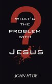 What's the Problem with Jesus? (eBook, ePUB)