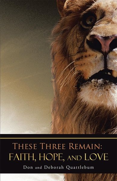 These Three Remain: Faith, Hope, and Love (eBook, ePUB) These Three Remain: Faith, Hope, and Love (eBook, ePUB)