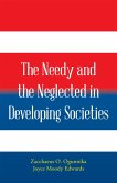 The Needy and the Neglected in Developing Societies. (eBook, ePUB) The Needy and the Neglected in Developing Societies. (eBook, ePUB)