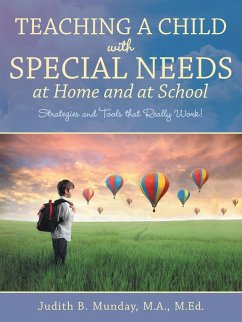 Teaching a Child with Special Needs at Home and at School (eBook, ePUB) - Munday M. A. M. Ed., Judith B.